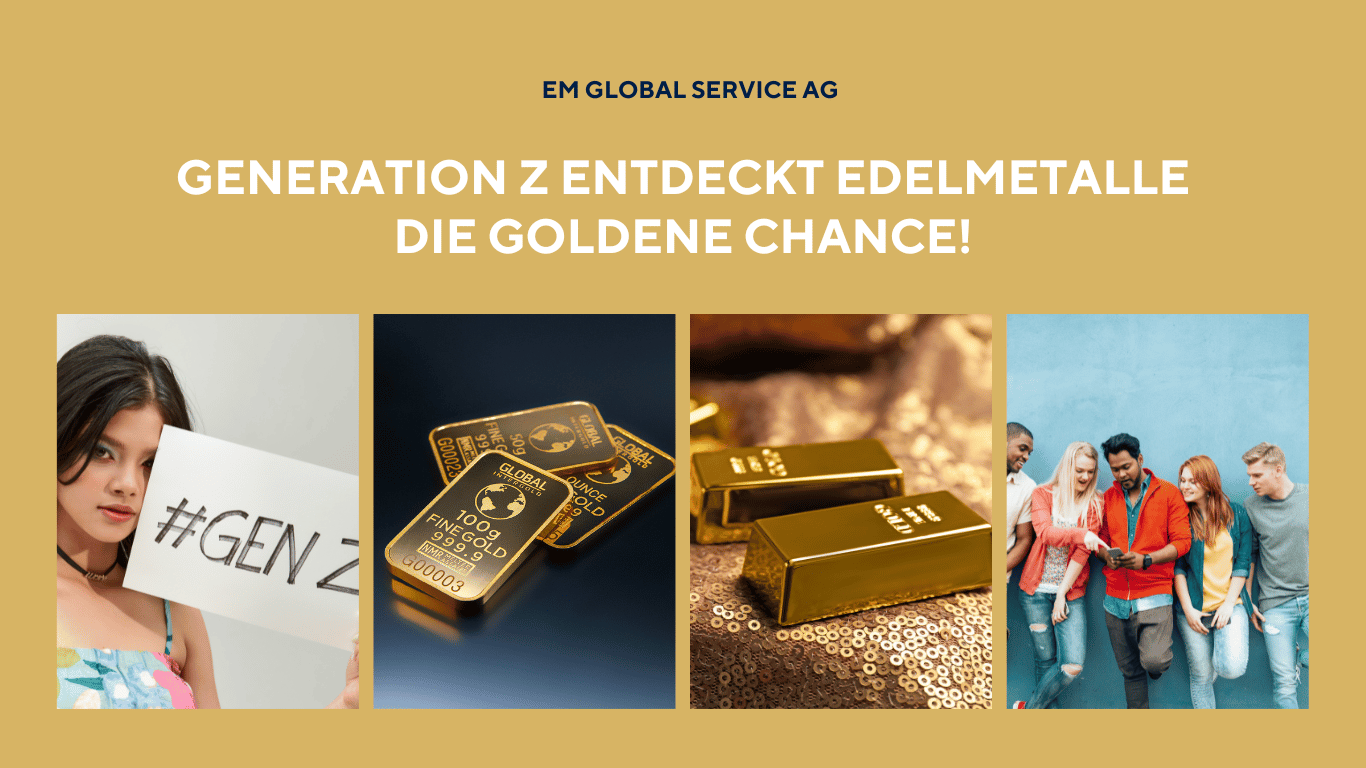 Edelmetall-Ralley Generation Z- Jetzt sind wir dran - EM Global Service AG
