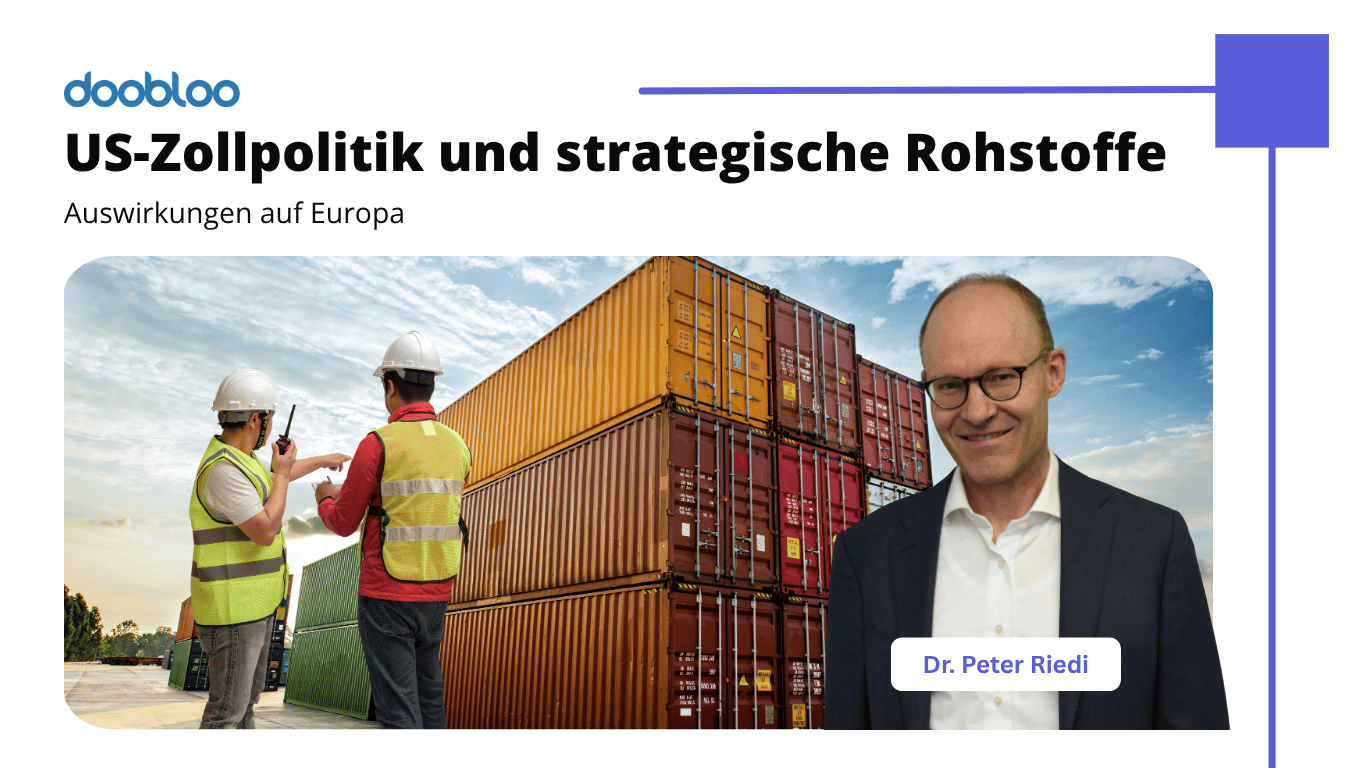 US-Zollpolitik und strategische Rohstoffe- Auswirkungen auf Europa und die DACH-Region - doobloo AG
