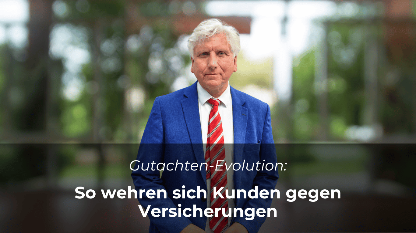 Gutachten-Evolution- So wehren sich Kunden gegen Versicherungen