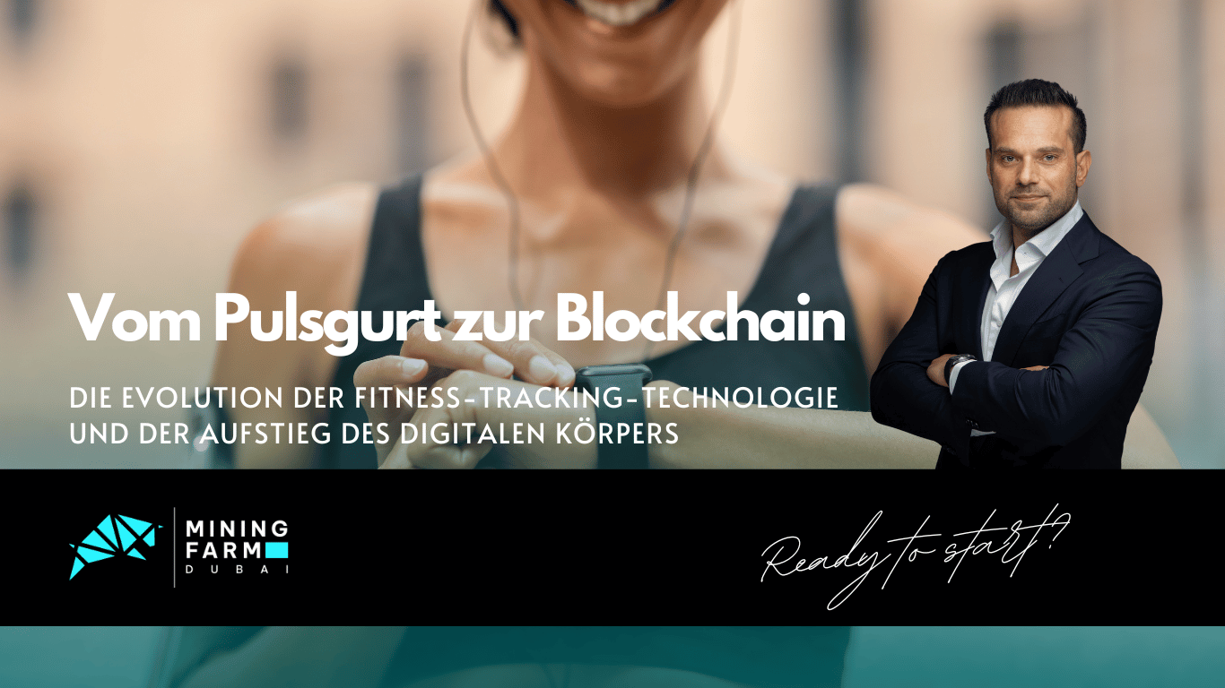 Mining Farm Dubai - Vom Pulsgurt zur Blockchain- Die Evolution der Fitness-Tracking-Technologie und der Aufstieg des digitalen Körpers