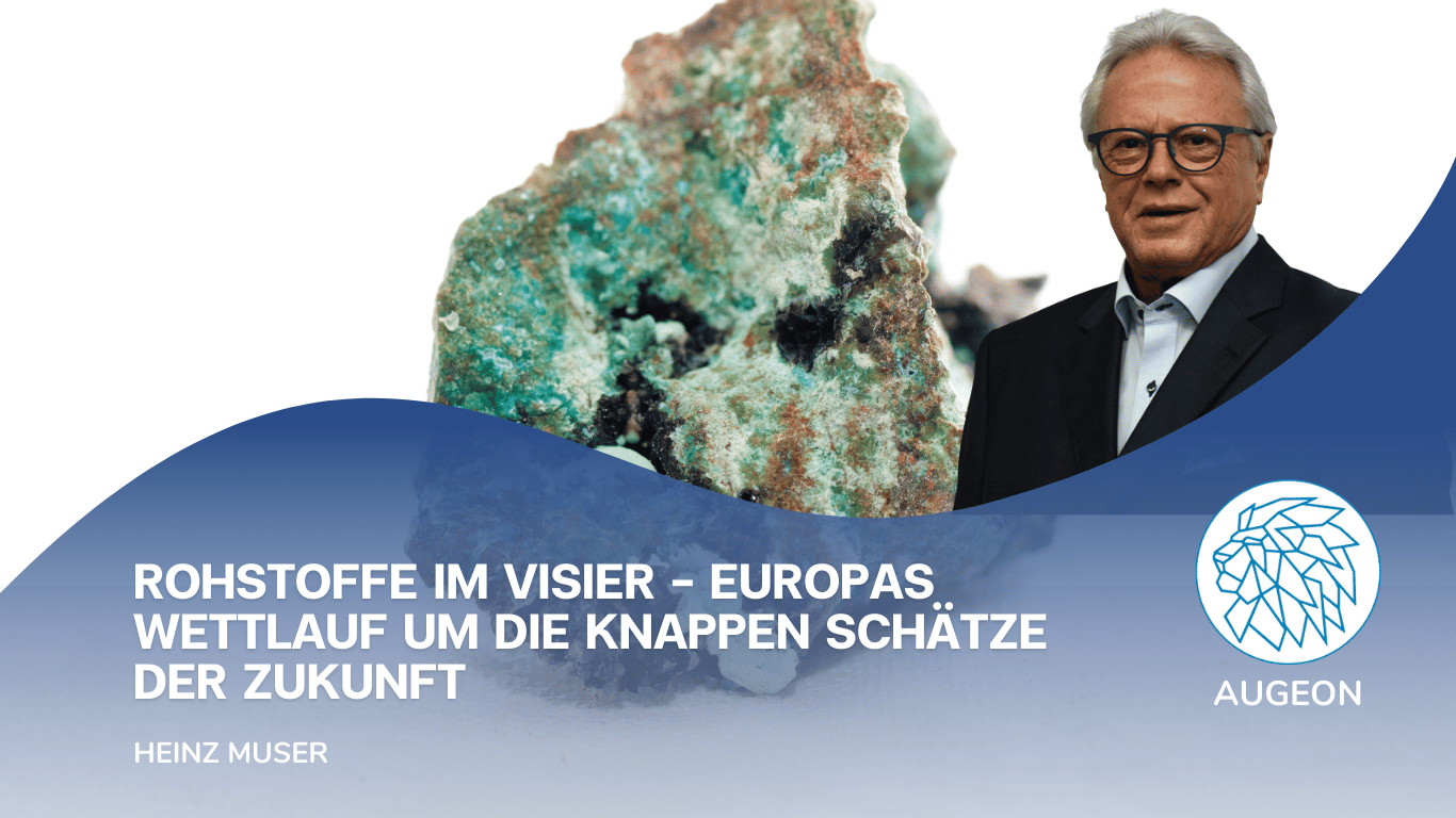 Rohstoffe im Visier – Europas Wettlauf um die knappen Schätze der Zukunft - Augeon AG