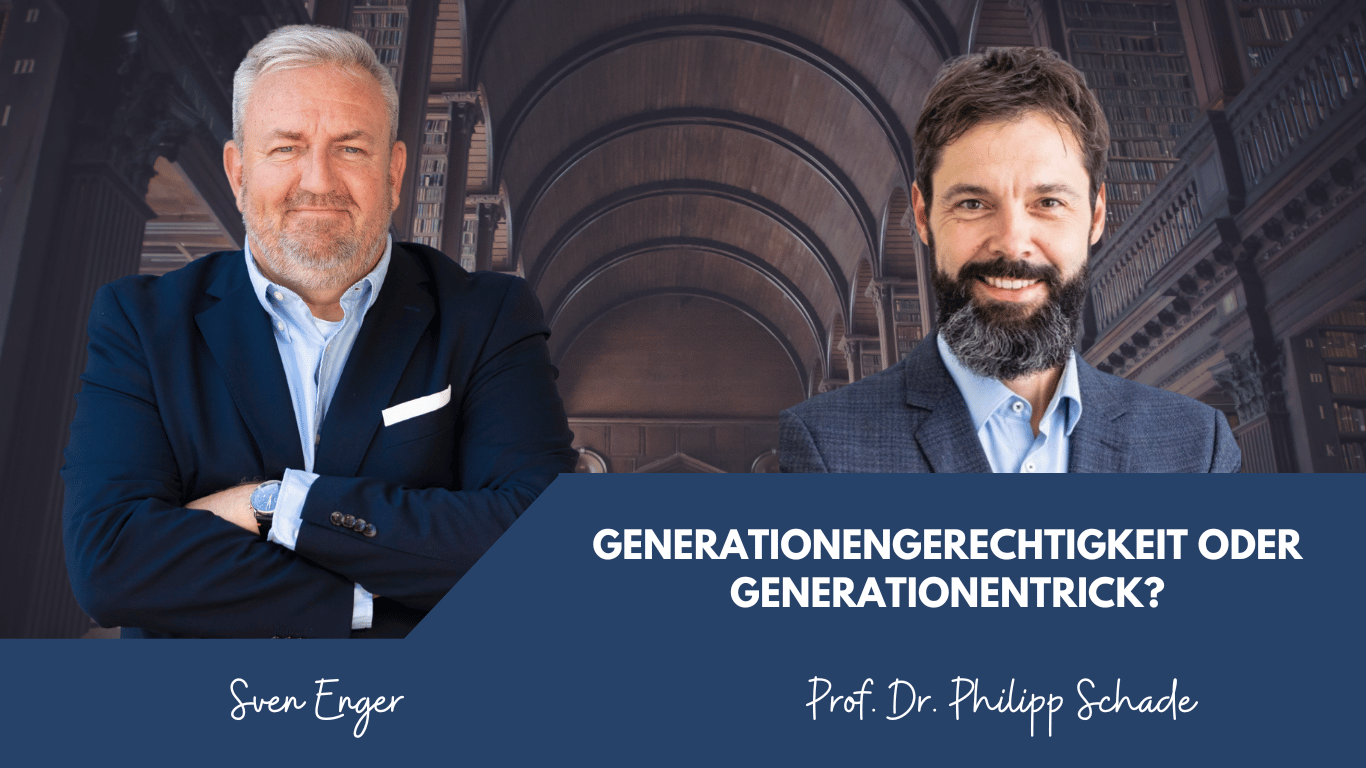 Generationengerechtigkeit oder Generationentrick? - Prof. Dr. Schade und Sven Enger