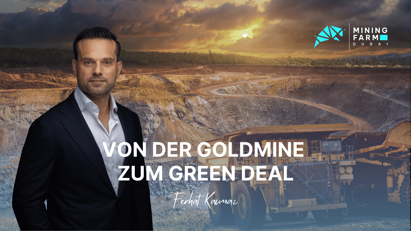 Von der Goldmine zum Green Deal – Ferhat Kacmaz