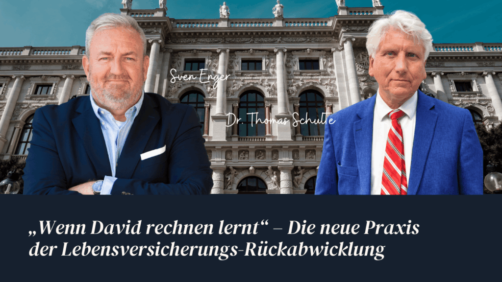 Die neue Praxis der Lebensversicherungs-Rückabwicklung - Dr Schulte