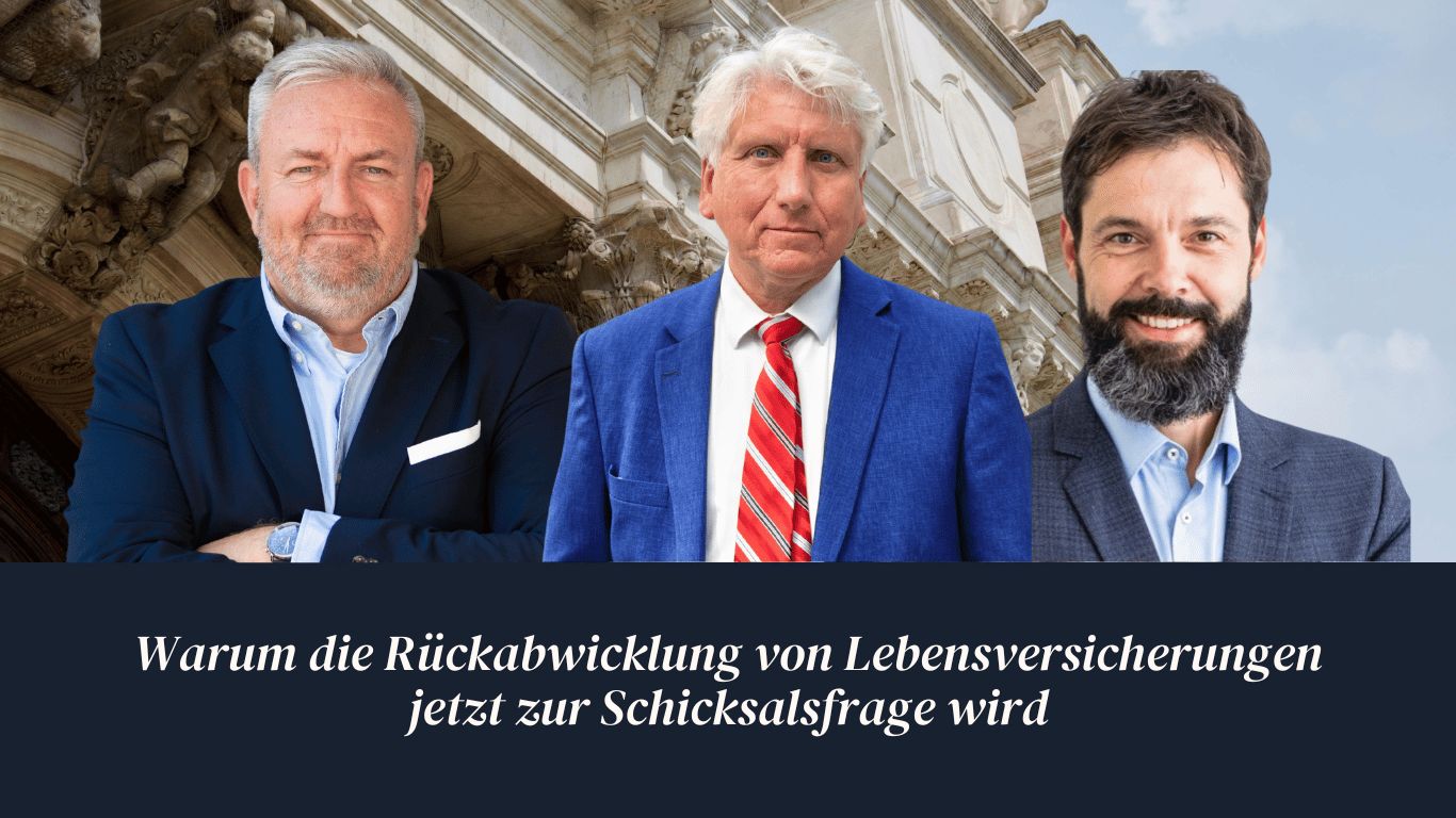 Warum die Rückabwicklung von Lebensversicherungen jetzt zur Schicksalsfrage wird – Sven Enger, Dr. Schulte, Prof. Schade