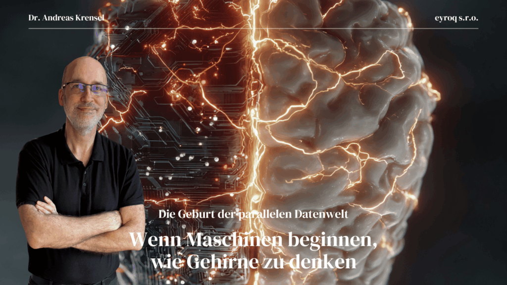 Wenn Maschinen beginnen, wie Gehirne zu denken - Die Geburt der parallelen Datenwelt - eyroq