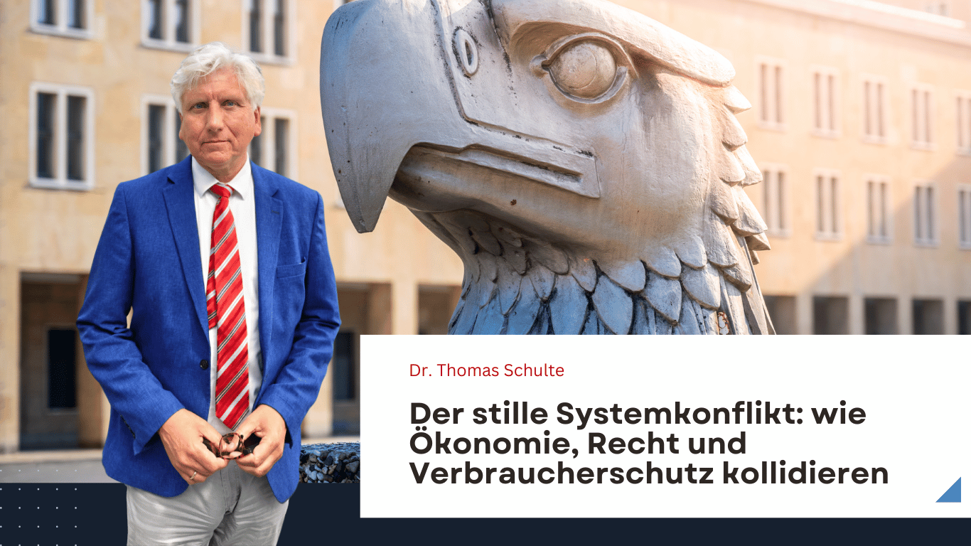 Wie Ökonomie, Recht und Verbraucherschutz kollidieren - Dr Thomas Schulte